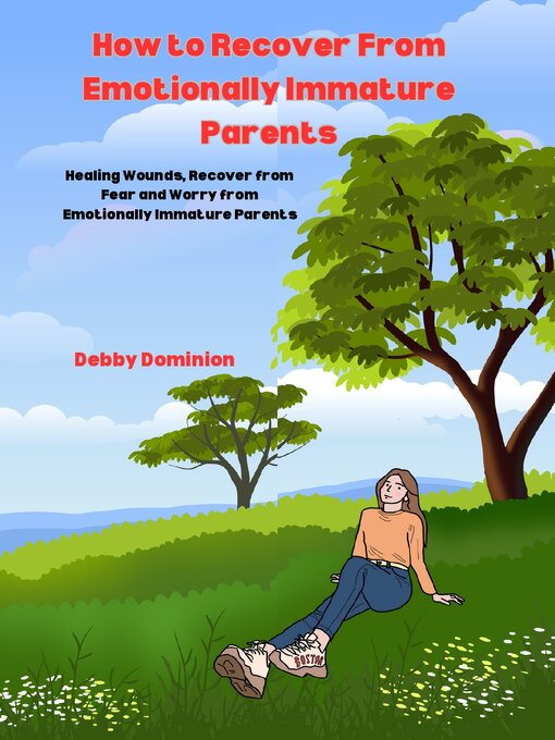 Cover image for How to Recover From Emotionally Immature Parents